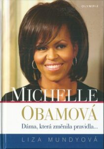 MICHELLE OBAMOVÁ – Liza Mundyová