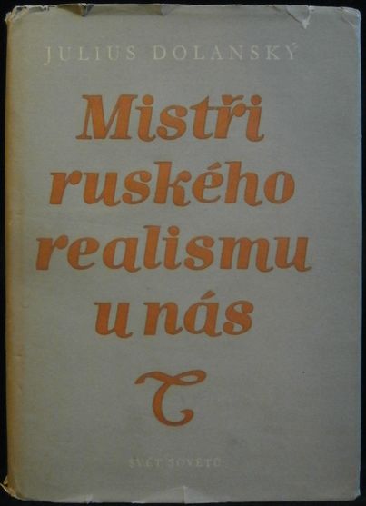 MISTŘI RUSKÉHO REALISMU U NÁS – Julius Dolanský