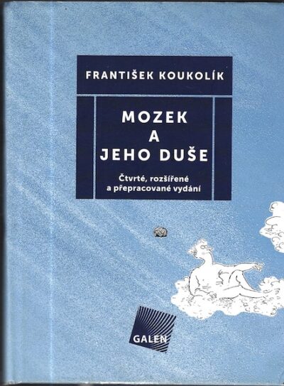 MOZEK A JEHO DUŠE – František Koukolík