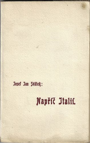 NAPŘÍČ ITALIÍ – Josef Jan Svátekv