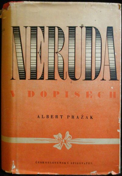 NERUDA V DOPISECH – Albert Pražák