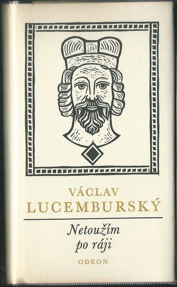 NETOUŽÍM PO RÁJI – Václav Lucemburský