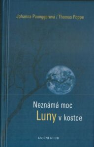 NEZNÁMÁ MOC LUNY V KOSTCE