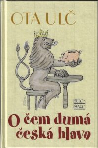 O ČEM DUMÁ ČESKÁ HLAVA – Ota Ulč