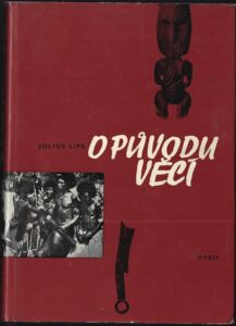 O PŮVODU VĚCÍ – Julius Lips