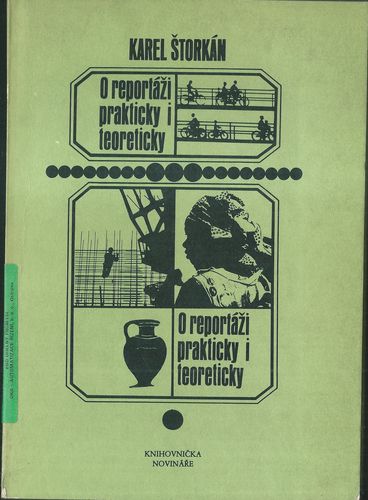 oreprprit O REPORTÁŽI PRAKTICKY I TEORETICKY – Karel Štorkán