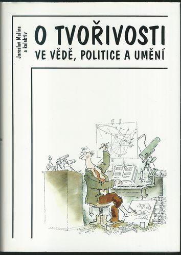 O TVOŘIVOSTI VE VĚDĚ, POLITICE A UMĚNÍ I-III – detail 3