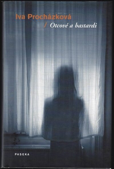 OTCOVÉ A BASTARDI – Iva Procházková