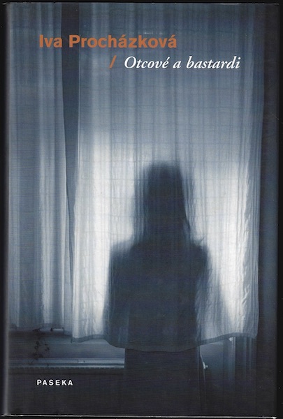 OTCOVÉ A BASTARDI – Iva Procházková