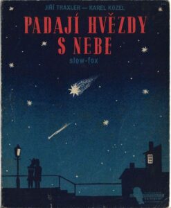 PADAJÍ HVĚZDY S NEBE – Hudba Jiří Traxler