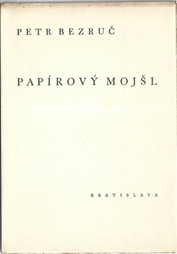 papirojslpb.pdf PAPÍROVÝ MOJŠL – Petr Bezruč