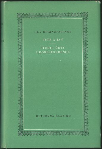 PETR A JAN / STUDIE, ČRTY A KORESPONDENCE – Guy de Maupassant