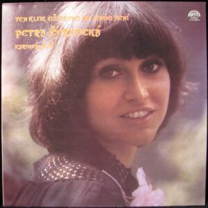 PETRA ČERNOCKÁ – TEN KLUK UŽ DÁVNO SE MNOU NENÍ (LP)