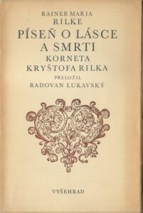 PÍSEŇ O LÁSCE A SMRTI KORNETA KRYŠTOFA RILKA – Rainer Maria Rilke