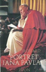PORTRÉT JANA PAVLA II – André Frossard