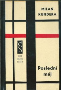 POSLEDNÍ MÁJ – Milan Kundera