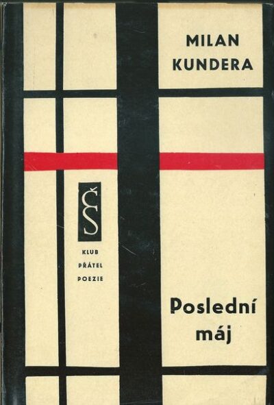 POSLEDNÍ MÁJ – Milan Kundera