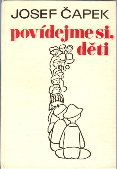 POVÍDEJME SI, DĚTI – Josef Čapek