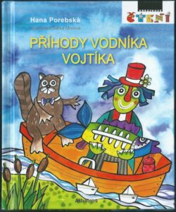 PŘÍHODY VODNÍKA VOJTÍKA – Hana Porebská