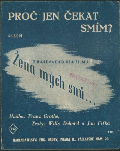 PROČ JEN ČEKAT SMÍM? – Hudba F. Grothe