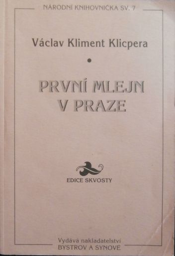 PRVNÍ MLEJN V PRAZE – Václav Kliment Klicpera