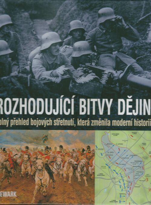 ROZHODUJÍCÍ BITVY DĚJIN – Tim Newark