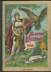 SLEZSKÝ KALENDÁŘ ZÁBAVNÝ A POUČNÝ NA OBYČEJNÝ ROK 1909 kalendář