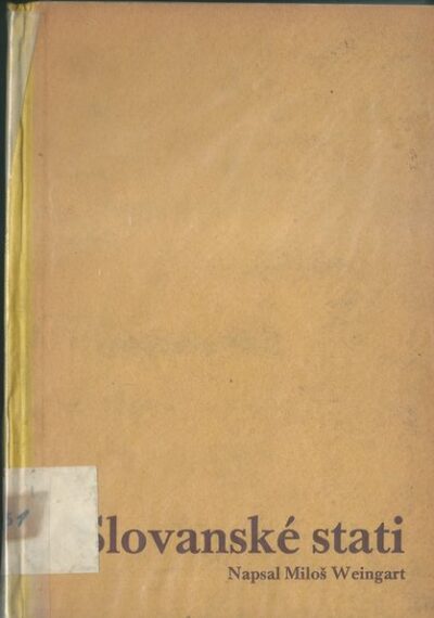SLOVANSKÉ STATI – Miloš Weingart