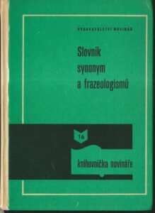 SLOVNÍK SYNONYM A FRAZEOLOGISMŮ