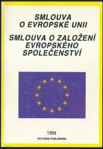 SMLOUVA O EVROPSKÉ UNII – SMLOUVA O ZALOŽENÍ EVROPSKÉHO SPOLEČENSTVÍ