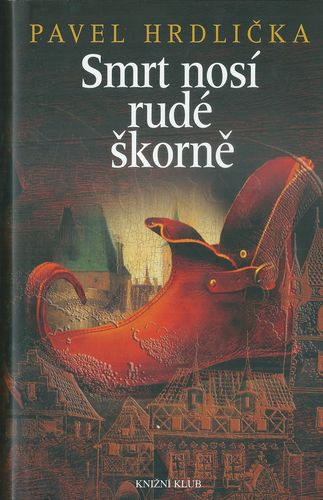 SMRT NOSÍ RUDÉ ŠKORNĚ – Pavel Hrdlička