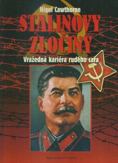 STALINOVY ZLOČINY – Nigel Cawthorne
