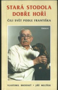 STARÁ STODOLA DOBŘE HOŘÍ