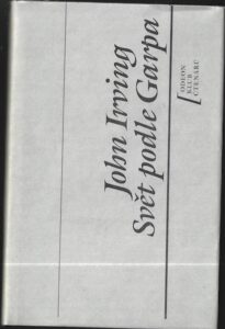 SVĚT PODLE GARPA – John Irving
