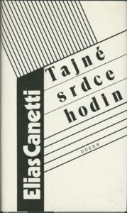 TAJNÉ SRDCE HODIN – Elias Canetti