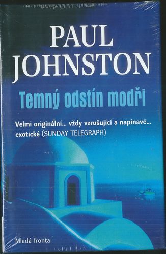 TEMNÝ ODSTÍN MODŘI / POSLEDNÍ RUDÁ SMRT / MLČETI ZLATO – Paul Johnston