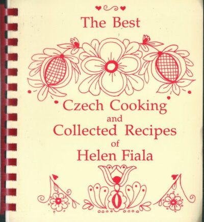 THE BEST CZECH COOKING AND COLLECTED RECIPES – Helen Fiala