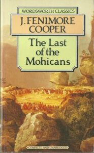 THE LAST OF THE MOHICANS – J. Fenimore Cooper