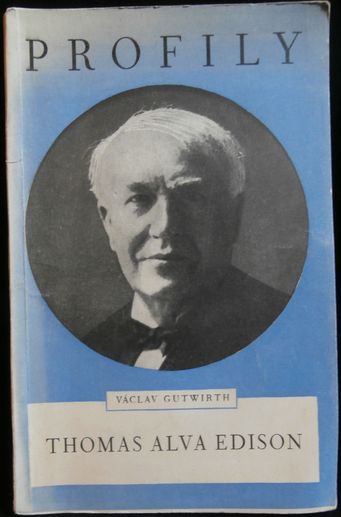 THOMAS ALVA EDISON – Václav Gutwirth