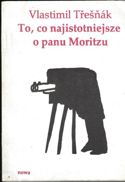 TO, CO NAJISTOTNIEJSZE O PANU MORTIZU – Vlastimil Třešňák