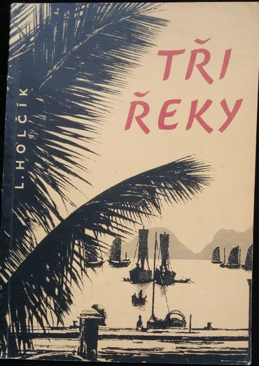 TŘI ŘEKY – Leopold Holčík