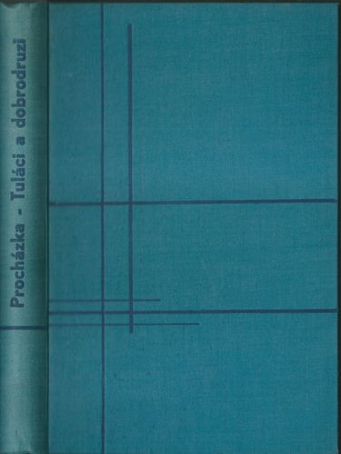 TULÁCI A DOBRODRUZI – Antonín Procházka