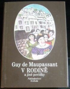 V RODINĚ A JINÉ POVÍDKY – Guy de Maupassant