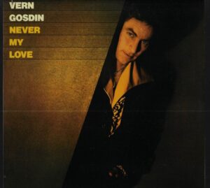 VERN GOSDIN – NEVER MY LOVE (LP)