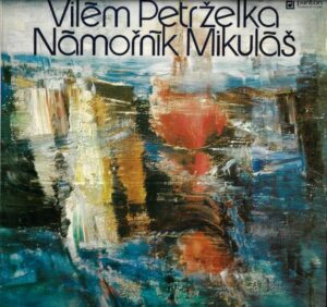 VILÉM PETRŽELKA – NÁMOŘNÍK MIKULÁŠ (LP)
