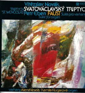 VÍTĚZSLAV NOVÁK – SVATOVÁCLAVSKÝ TRIPTYCH / PETR EBEN – FAUST (LP)