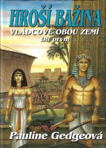 VLÁDCOVÉ OBOU ZEMÍ – HROŠÍ BAŽINA, OÁZA, HOROVA CESTA