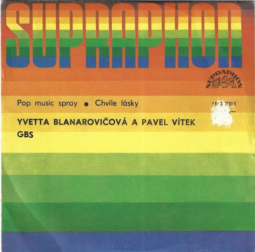 YVETTA BLANAROVIČOVÁ A PAVEL VÍTEK – POP MUSIC SPRAY / CHVÍLE LÁSKY SP deska