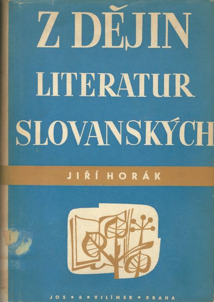 Z DĚJIN LITERATUR SLOVANSKÝCH – Jiří Horák