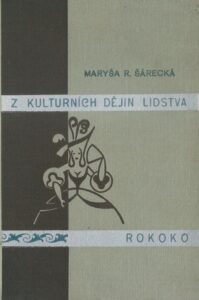 Z KULTURNÍCH DĚJIN LIDSTVA – Maryša R. Šárecká